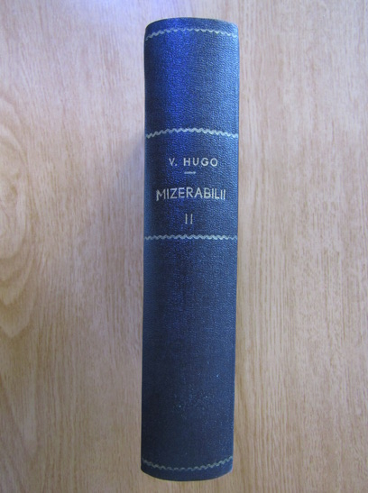 Anticariat: Victor Hugo - Mizerabilii (volumul 2)