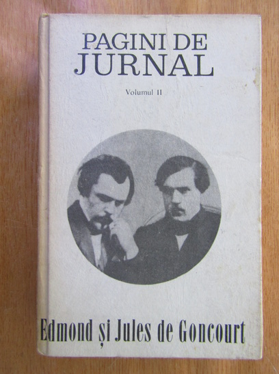 Anticariat: Edmond de Goncourt - Pagini de jurnal (volumul 2)