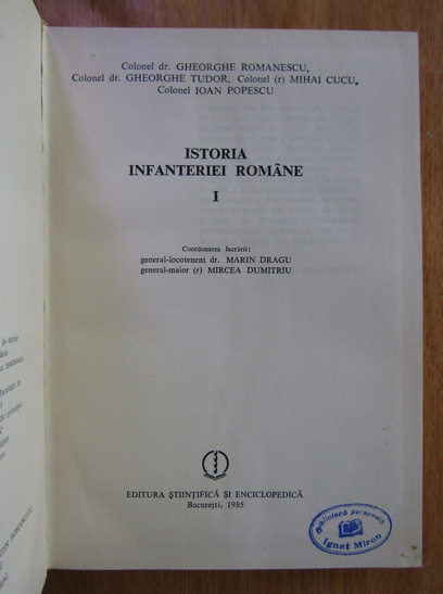 Marin Dragu - Istoria infanteriei Romane (2 volume)