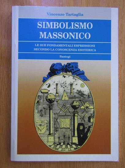 Anticariat: Vicenzo Tartaglia - Simbolismo massonico