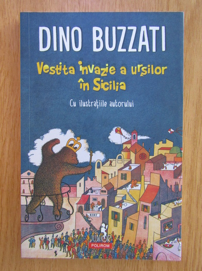 Anticariat: Dino Buzzati - Vestita invazie a ursilor in Sicilia