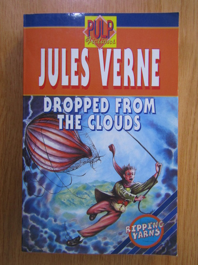 Anticariat: Jules Verne - Dropped From the Clouds