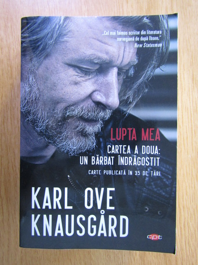 Anticariat: Karl Ove Knausgard - Lupta mea. Cartea a doua. Un barbat indragostit
