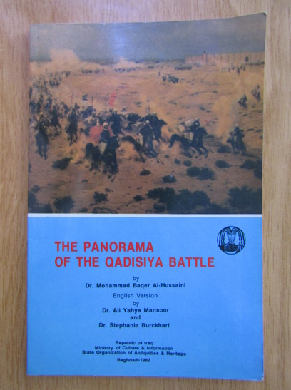 Anticariat: Mohammad Baqer Al Hussaini - The Panorama of the Qadisiya Battle