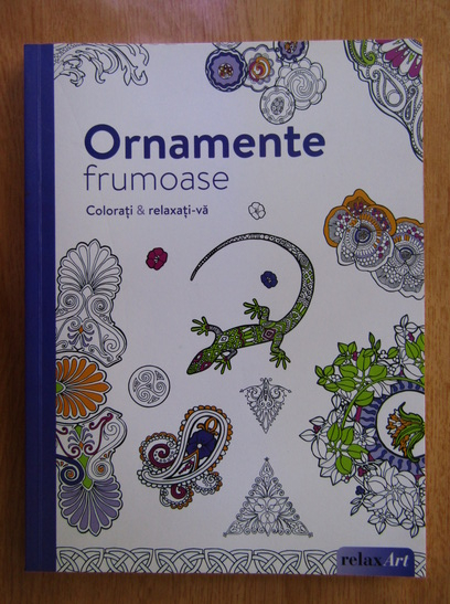 Anticariat: Ornamente frumoase. Colorati si relaxati-va