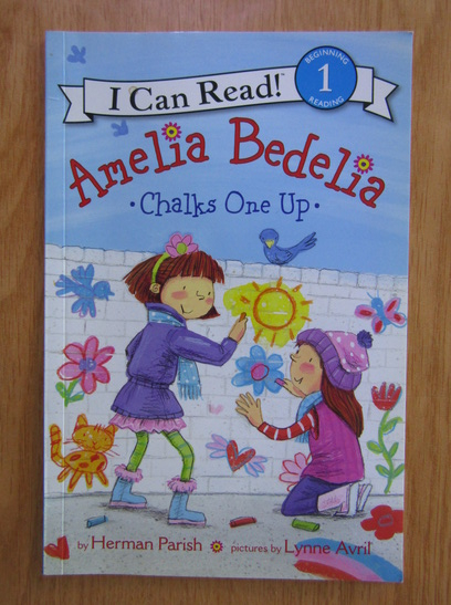 Anticariat: Herman Parish - I Can Read. Amelia Bedelia. Chalks One Up