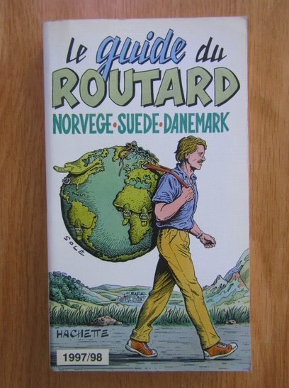 Anticariat: Le guide du Routard. Norvege, Suede, Danemark