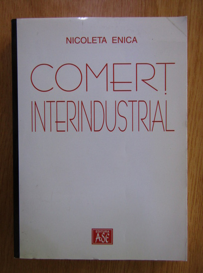 Anticariat: Nicoleta Enica - Comert interindustrial