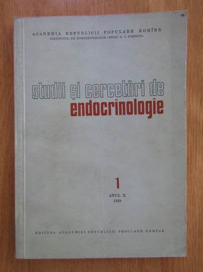 Anticariat: Studii si cercetari de endocrinologie, anul X, nr. 1, 1959