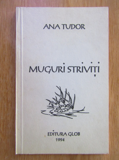 Anticariat: Ana Tudor - Muguri striviti