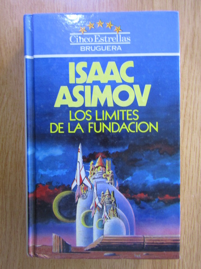 Anticariat: Isaac Asimov - Los limites de la fundacion