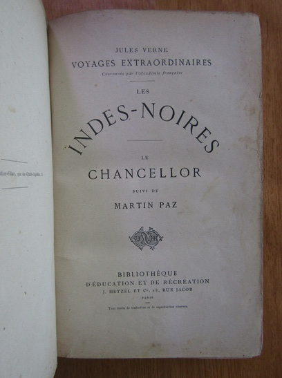 Jules Verne - Voyages extraordinaires les Indes-Noires. Le Chancellor suivi de Martin Paz