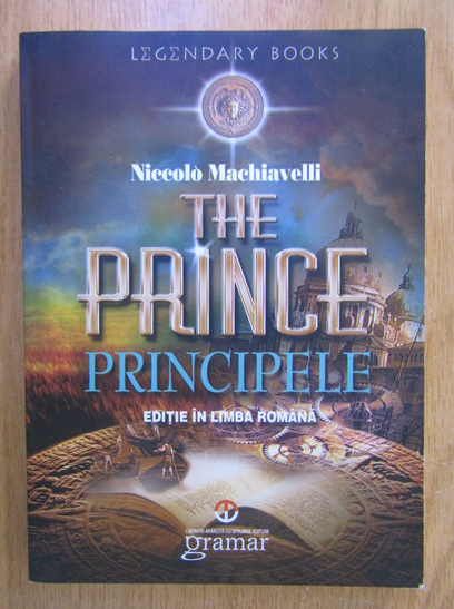 Anticariat: Niccolo Machiavelli - The Prince. Principele