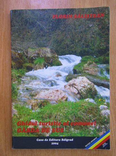 Anticariat: Florin Salistean - Ghidul turistic al comunei Garda de Sus