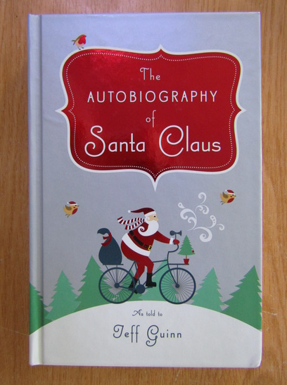 Anticariat: Jeff Guinn - The Autobiography of Santa Claus