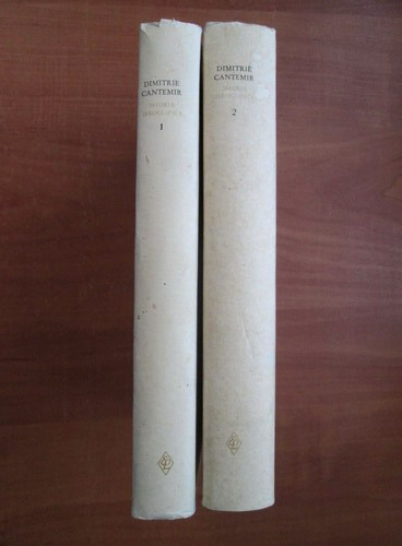 Anticariat: Dimitrie Cantemir - Opere, volumele 1 si 2 (Istoria ieroglifica)