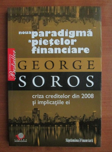 Anticariat: George Soros - Noua paradigma a pietelor financiare