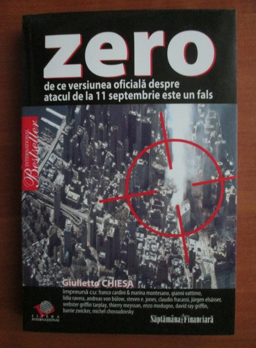 Anticariat: Giulietto Chiesa - Zero. De ce versiunea oficiala despre atacul de la 11 Septembrie este un fals