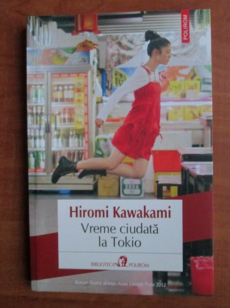 Anticariat: Hiromi Kawakami - Vreme ciudata la Tokio