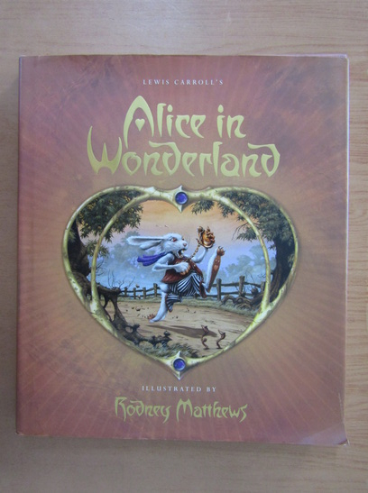Anticariat: Lewis Carroll - Alice in wonderland