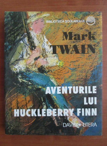 Anticariat: Mark Twain  - Aventurile lui Huckleberry Finn