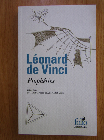 Anticariat: Leonardo da Vinci - Propheties. Philosophie et Aphorismes