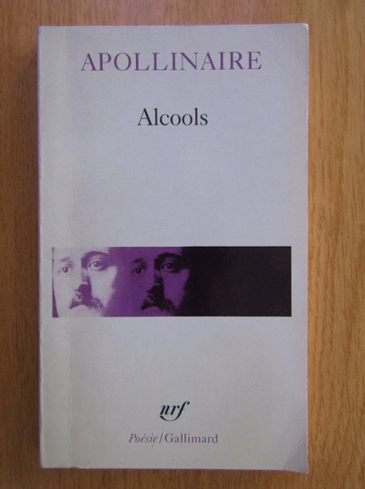 Anticariat: Guillaume Apollinaire - Alcools