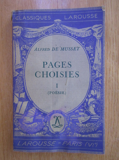 Anticariat: Alfred de Musset - Pages choisies (volumul 1)