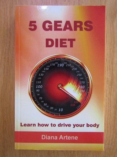5 Gears Diet by Diana Artene