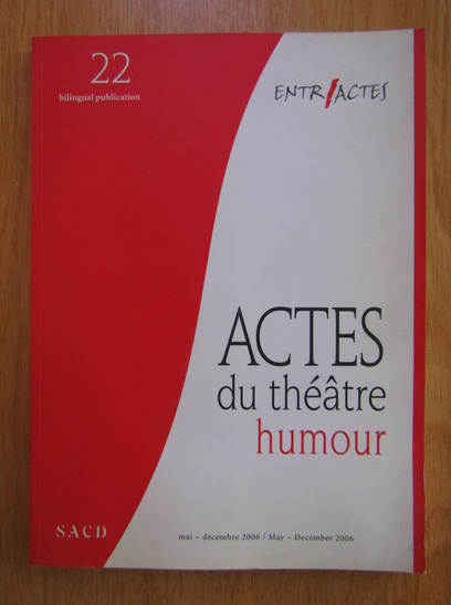 Anticariat: Entr Actes. Actes du theatre humour (volumul 22)