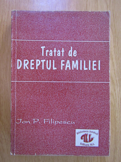 Anticariat: Ion P. Filipescu - Tratat de dreptul familiei