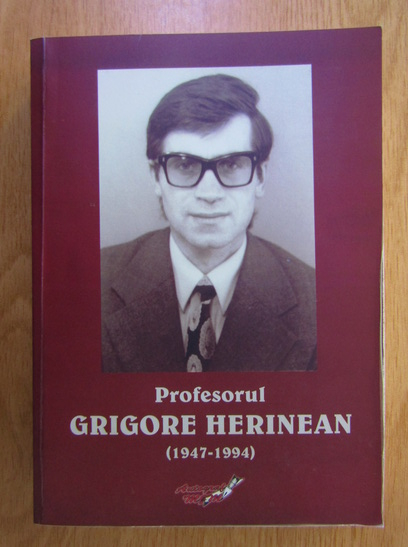 Anticariat: Florica Herinean Partiu - Profesorul Grigore Herinean, 1947-1994