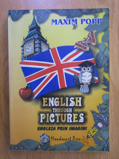 Anticariat: Maxim Popp - English Through Pictures. Engleza prin imagini