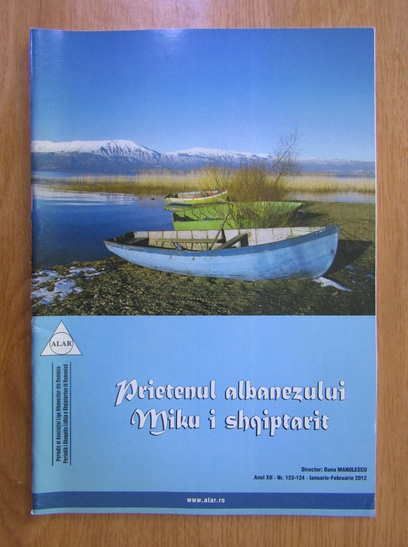 Anticariat: Revista Prietenul albanezului. Miku i shqiptarit, anul XII, nr. 123-124, ianuarie-februarie 2012
