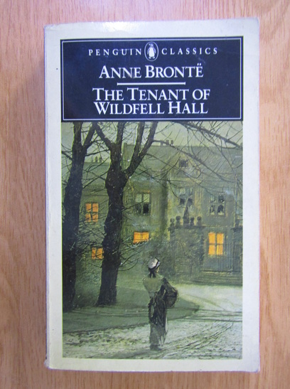 Anticariat: Anne Bronte - The Tenant of Wildfell Hall