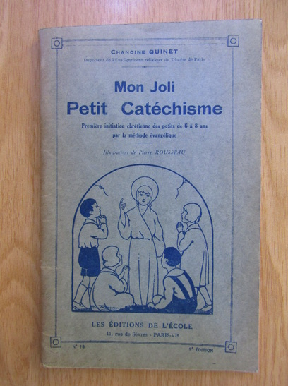 Anticariat: Chanoine Quinet - Mon joli petit catechisme
