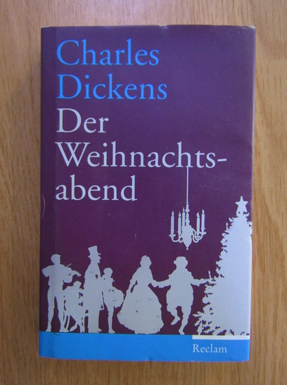 Anticariat: Charles Dickens - Der Weihnachtsabend