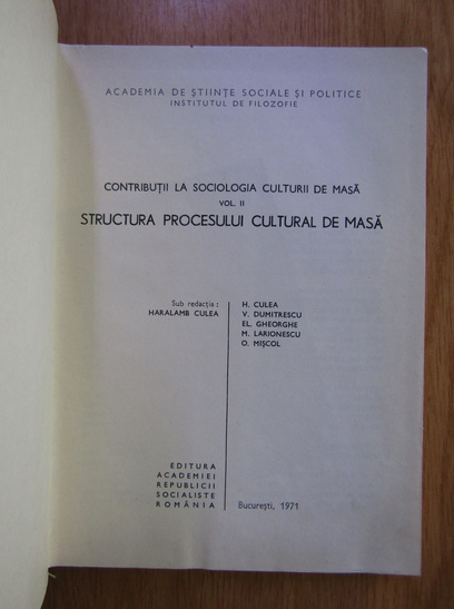 Haralambie Culea - Contributii la sociologia culturii de masa, volumul 2. Structura procesului cultural de masa