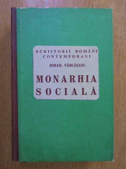 Anticariat: Mihail Farcasanu - Monarhia sociala