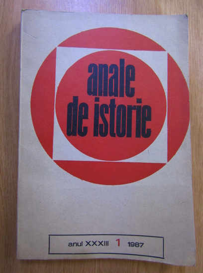 Anticariat: Revista Anale de Istorie, anul XXXIII, nr. 1, 1987