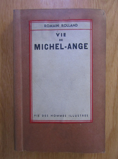 Anticariat: Romain Rolland - Vie de Michel-Ange