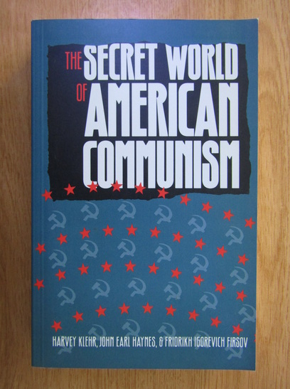 Anticariat: Harvey Klehr - The Secret World of American Communism