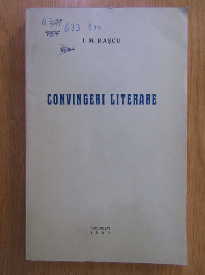 Anticariat: I. M. Rascu - Convingeri literare
