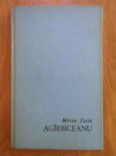Anticariat: Mircea Zaciu - Ion Agirbiceanu
