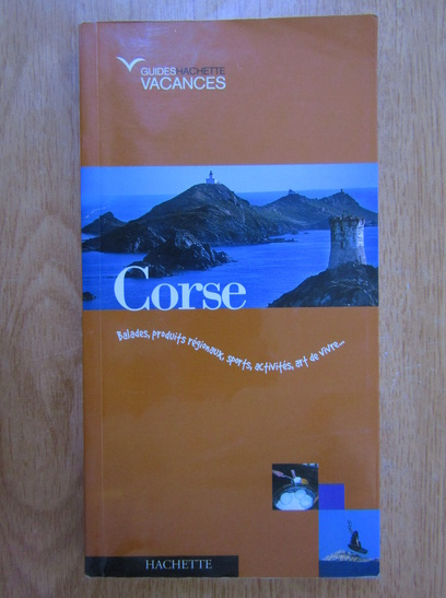 Anticariat: Guides Hachette. Vacances. Corse