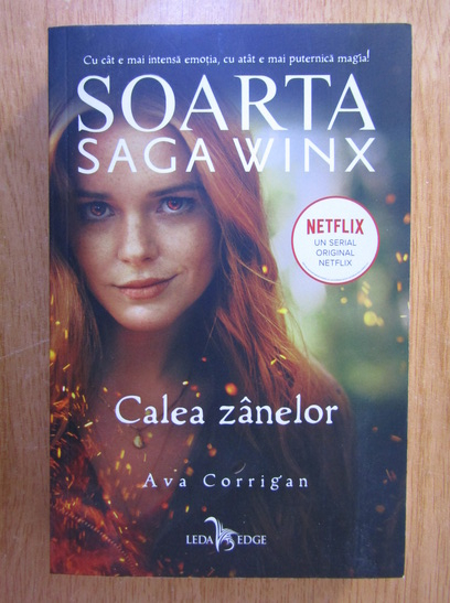 Anticariat: Ava Corrigan - Calea zanelor. Soarta Saga Winx