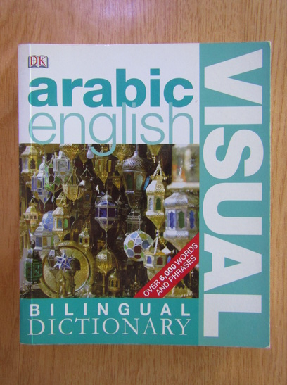 Anticariat: Bilingual Visual Dictionary. Arabic-English 
