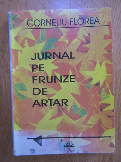 Anticariat: Corneliu Florea - Jurnal pe frunze de artar