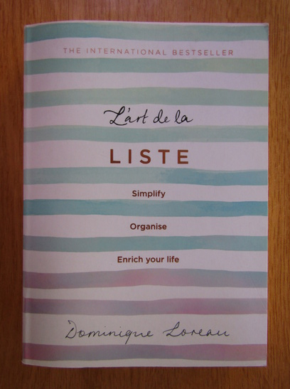 Anticariat: Dominique Loreau - L'art de la liste. Simplify, Organise, Enrich Your Life