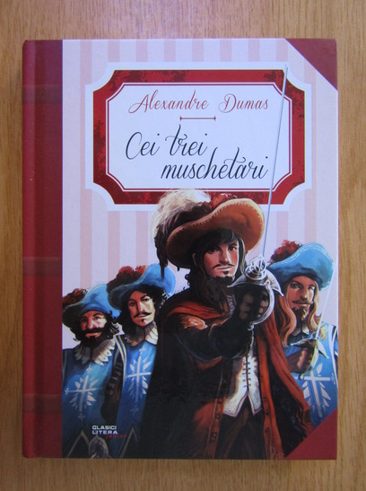 Anticariat: Alexandre Dumas - Cei trei muschetari